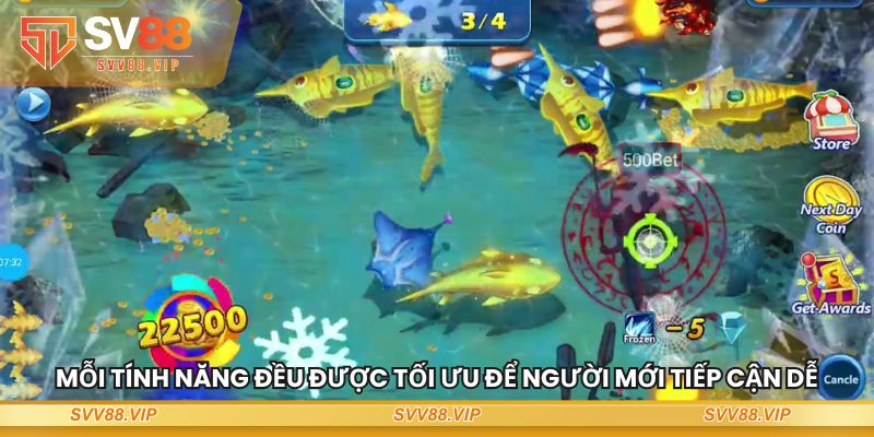 Mỗi tính năng đều được tối ưu để người mới tiếp cận dễ