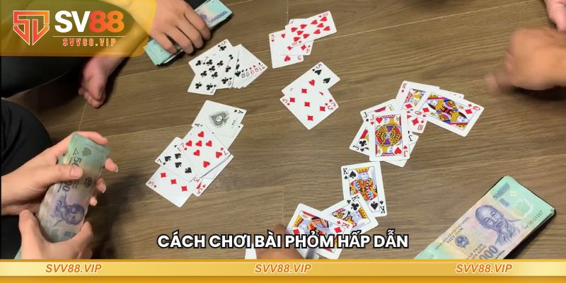 Cách chơi bài phỏm hấp dẫn