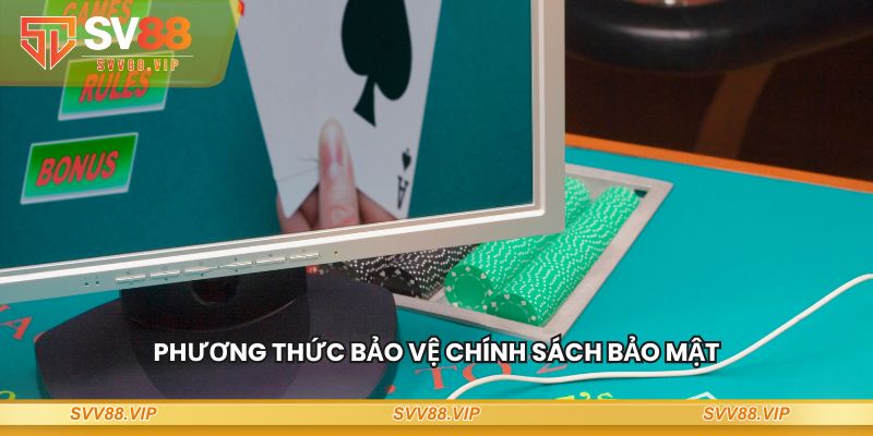 Phương thức bảo vệ chính sách bảo mật