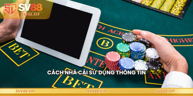 Cách nhà cái sử dụng thông tin