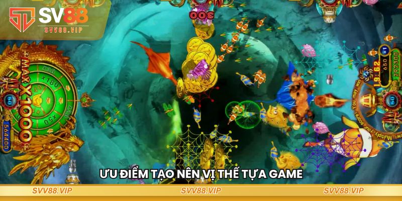 Ưu điểm tạo nên vị thế tựa game